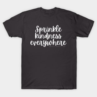 Sprinkle Kindness Everywhere T-Shirt